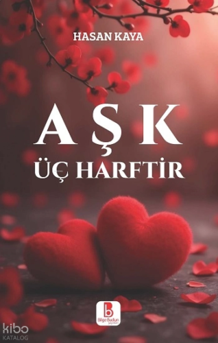 Aşk Üç Harftir | benlikitap.com