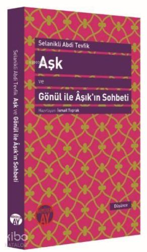 Aşk ve Gönül ile Âşık'ın Sohbeti; Muhadese-i Dil ü Âşık