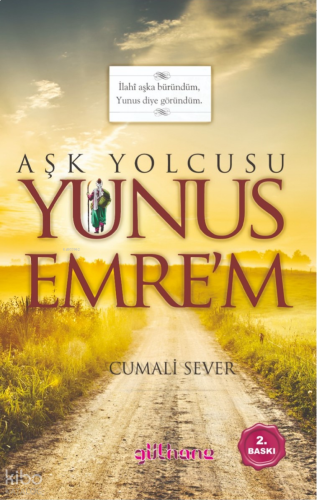 Aşk Yolcusu Yunus Emre’m