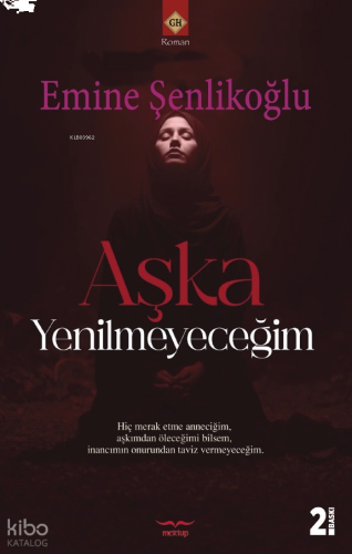 Aşka Yenilmeyeceğim | benlikitap.com