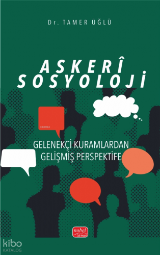Askeri Sosyoloji;Gelenekçi Kuramlardan Gelişmiş Perspektife