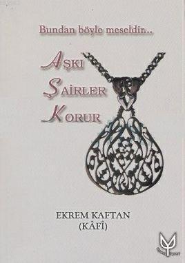 Aşkı Şairler Korur; Bundan Böyle Meseldir