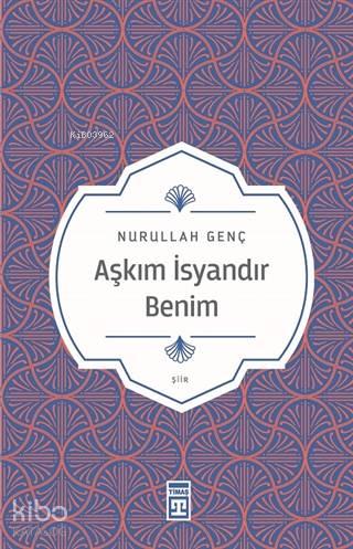 Aşkım İsyandır Benim