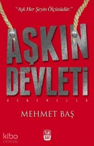 Aşkın Devleti; Aşk Her Şeyin Ölçüsüdür
