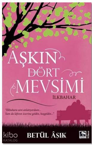 Aşkın Dört Mevsimi; İlkbahar