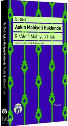 Aşkın Mahiyeti Hakkında; Risâle fi Mâhiyeti'l-Işk