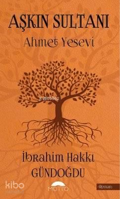 Aşkın Sultanı Ahmet Yesevi