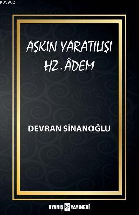 Aşkın Yaratılışı "Hz. Âdem"