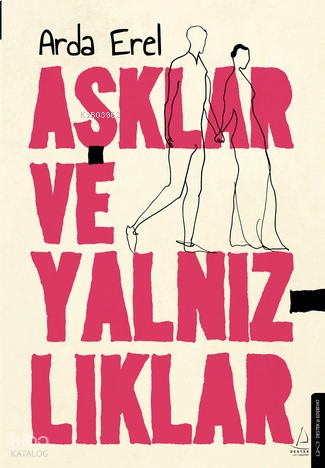 Aşklar ve Yalnızlıklar