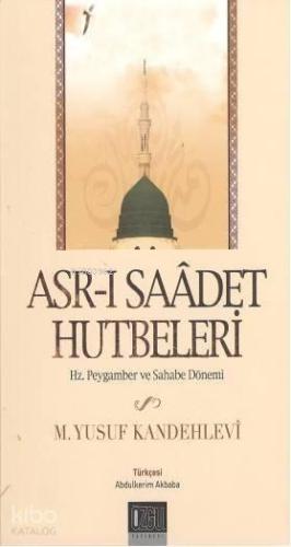 Asr-ı Saadet Hutbeleri; Hz. Peygamber ve Sahabe Dönemi