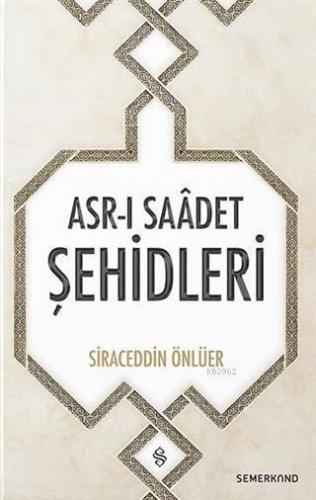 Asr-ı Saadet Şehidleri | benlikitap.com