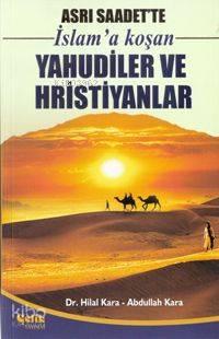 Asrı Saadet'te İslam'a Koşan Yahudiler ve Hristiyanlar