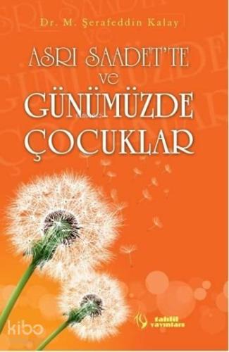 Asrı Saadet'te ve Günümüzde Çocuklar