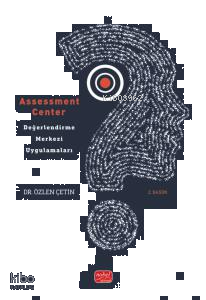 Assessment Center - Değerlendirme Merkezi Uygulamaları