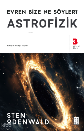 Astrofizik;Evren Bize Ne Söyler? | benlikitap.com