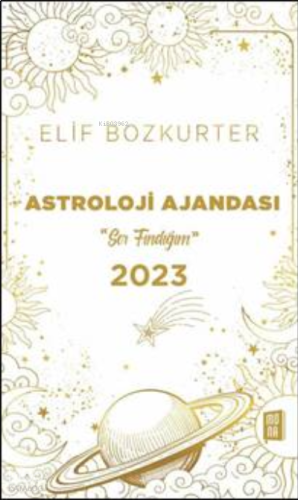 Astroloji Ajandası 2023;“Sor Fındığım”