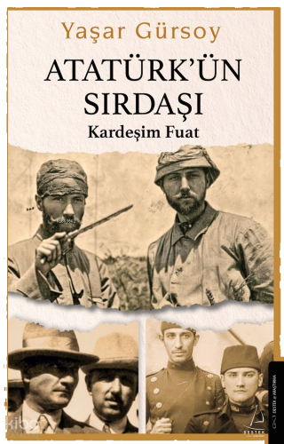 Atatürk’ün Sırdaşı;Kardeşim Fuat
