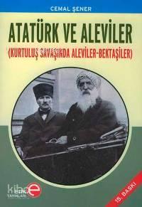 Atatürk ve Aleviler; Kurtuluş Savaşında Aleviler- Bektaşiler | benliki