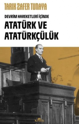 Atatürk ve Atatürkçülük - Devrim Hareketleri İçinde | benlikitap.com