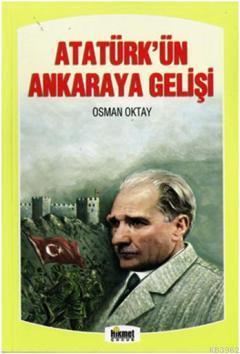 Atatürk'ün Ankara'ya Gelişi | benlikitap.com