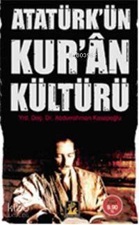 Atatürk'ün Kur'an Kültürü (Cep Boy) | benlikitap.com