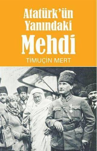 Atatürk'ün Yanındaki Mehdi | benlikitap.com