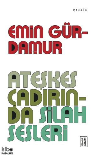 Ateşkes Çadırında Silah Sesleri | benlikitap.com