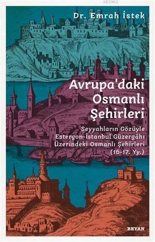 Avrupa'daki Osmanlı Şehirleri | benlikitap.com