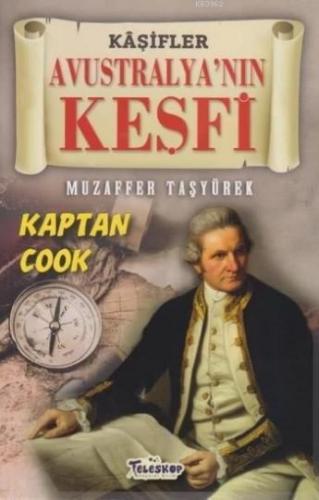 Avustralya'nın Keşfi - Kaşifler; Kaptan Cook