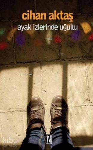 Ayak İzlerinde Uğultu