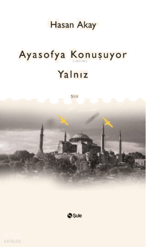 Ayasofya Konuşuyor Yalnız