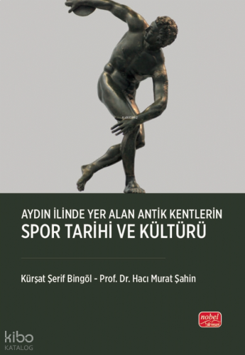Aydın İlinde Yer Alan Antik Kentlerin Spor Tarihi ve Kültürü