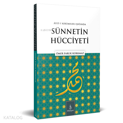 Ayet-i Kerimeler Işığında Sünnetin Hücciyeti