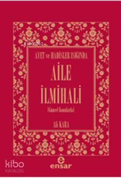 Ayet ve Hadisler Işığında Aile İlmihali | benlikitap.com