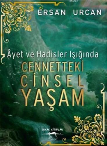 Ayet ve Hadisler Işığında Cennetteki Cinsel Yaşam | benlikitap.com