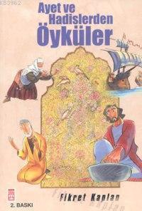 Ayet ve Hadislerden Öyküler