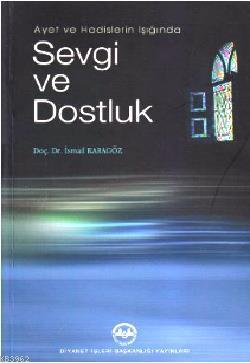 Ayet ve Hadislerin Işığında Sevgi ve Dostluk | benlikitap.com
