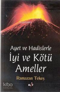 Ayet ve Hadislerle iyi ve Kötü Ameller