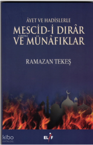 Ayet Ve Hadislerle Mescidi Dırar Ve Münafıklar