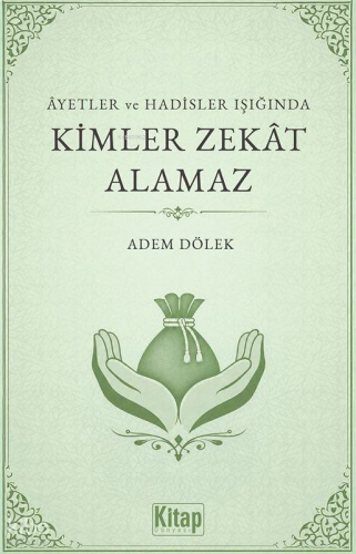 Ayetler ve Hadisler Işığında Kimler Zekat Alamaz | benlikitap.com