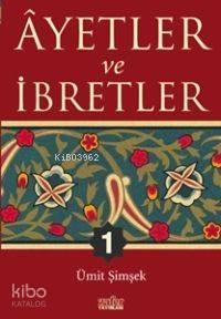 Ayetler ve İbretler - 1