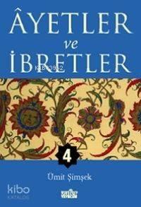 Ayetler ve İbretler - 4