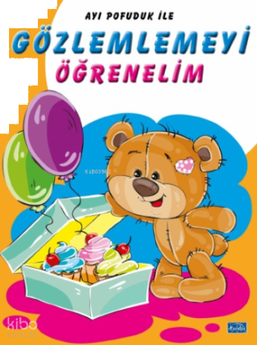 Ayı Pofuduk İle Gözlemlemeyi Öğrenelim