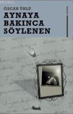 Aynaya Bakınca Söylenen | benlikitap.com