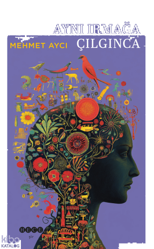 Aynı Irmağa Çılgınca