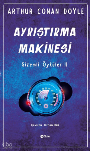Ayrıştırma Makinesi - Gizemli Öyküler II | benlikitap.com