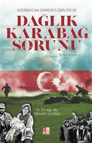Azerbaycan-Ermeni İlişkileri ve Dağlık Karabağ Sorunu