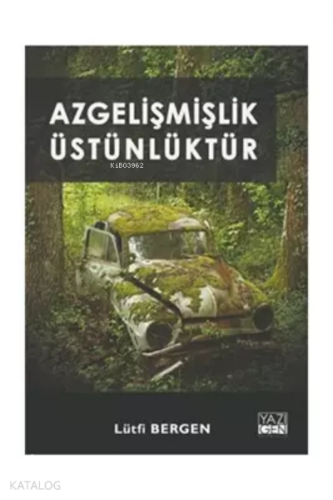 Azgelişmişlik Üstünlüktür