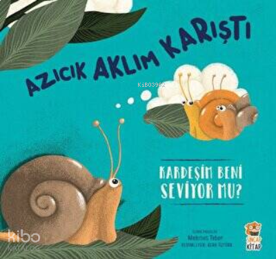 Azıcık Aklım Karıştı - Kardeşim Beni Seviyor mu? | benlikitap.com
