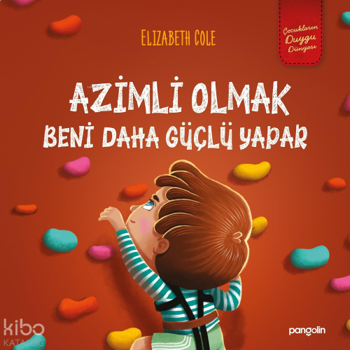 Azimli Olmak Beni Daha Güçlü Yapar